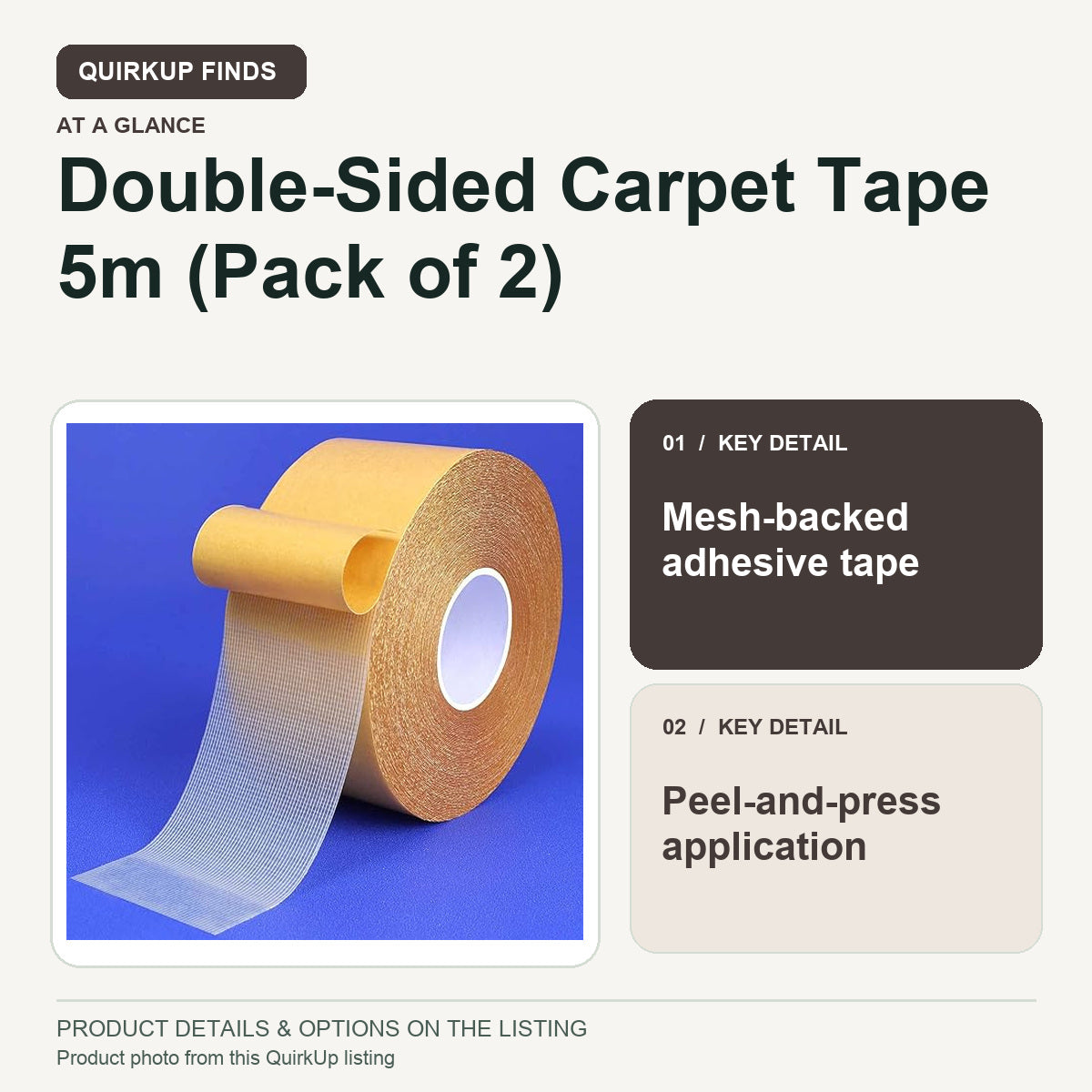 QuirkUp product guide for Double-Sided Carpet Tape Heavy Duty 5m (Pack of 2): Mesh-backed adhesive tape; Peel-and-press application