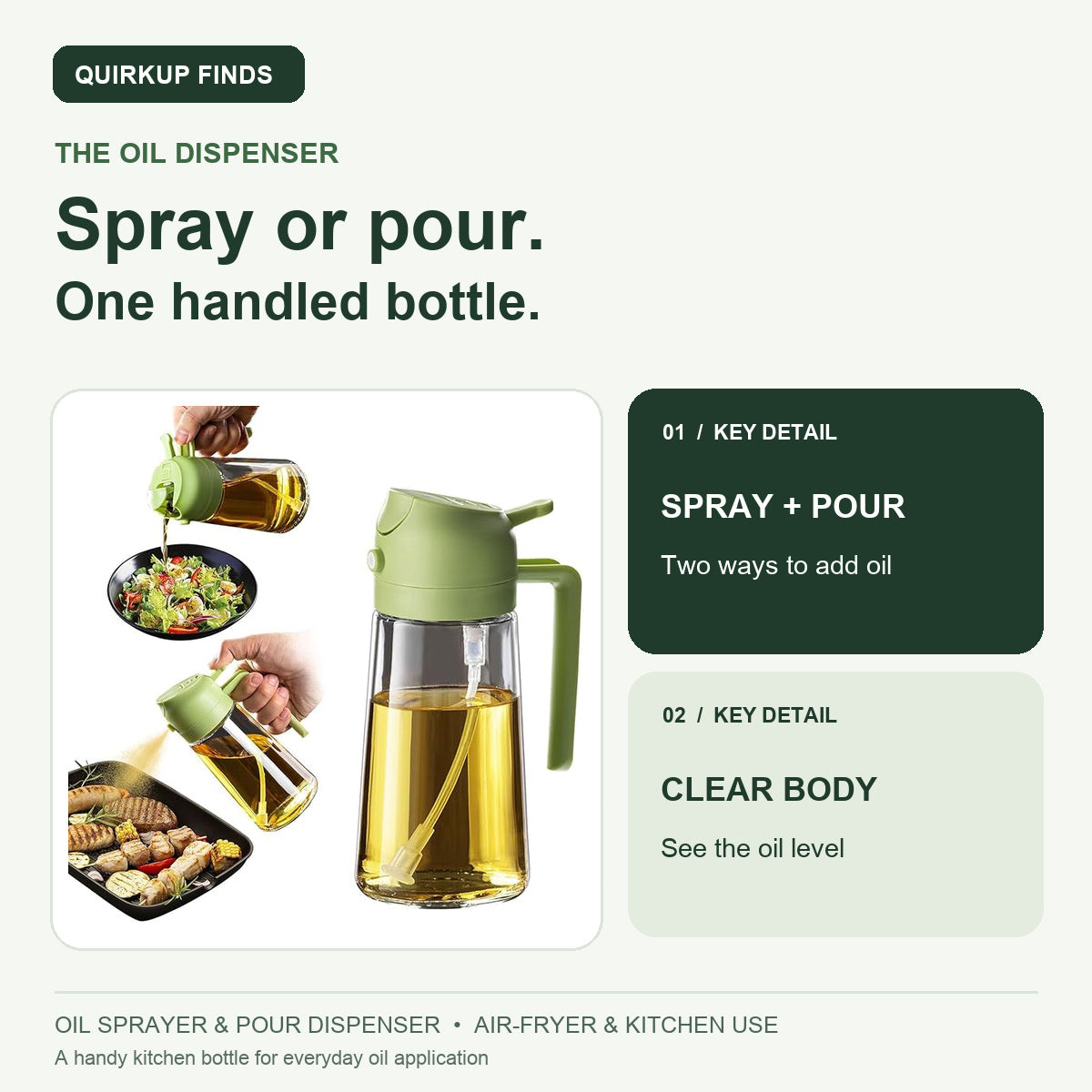 QuirkUp guide to the oil spray and pour dispenser: two ways to add oil, clear bottle and handle